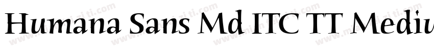 Humana Sans Md ITC TT MediumIta字体转换